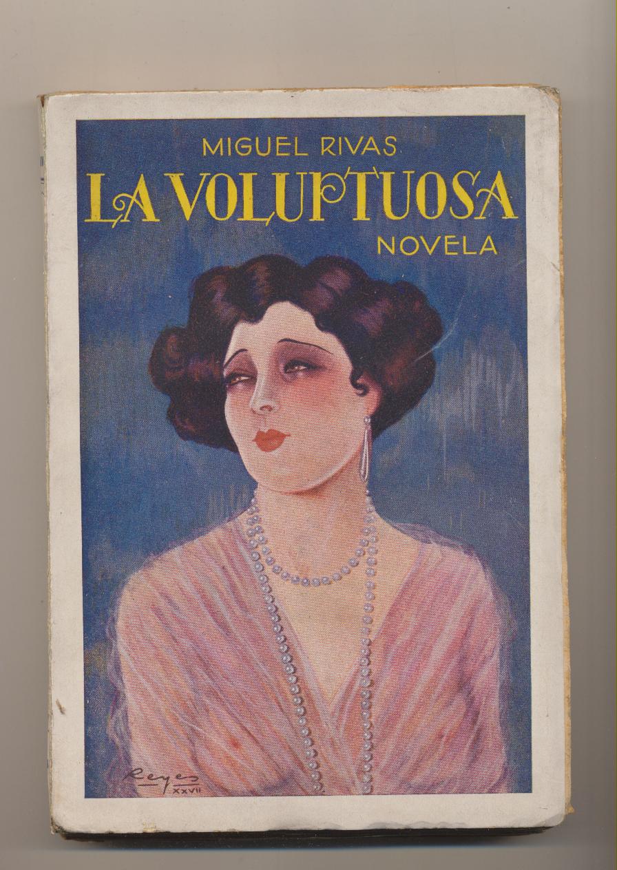 Miguel Rivas. La Voluptuosa. Editorial Lux 1928. DIFÍCIL