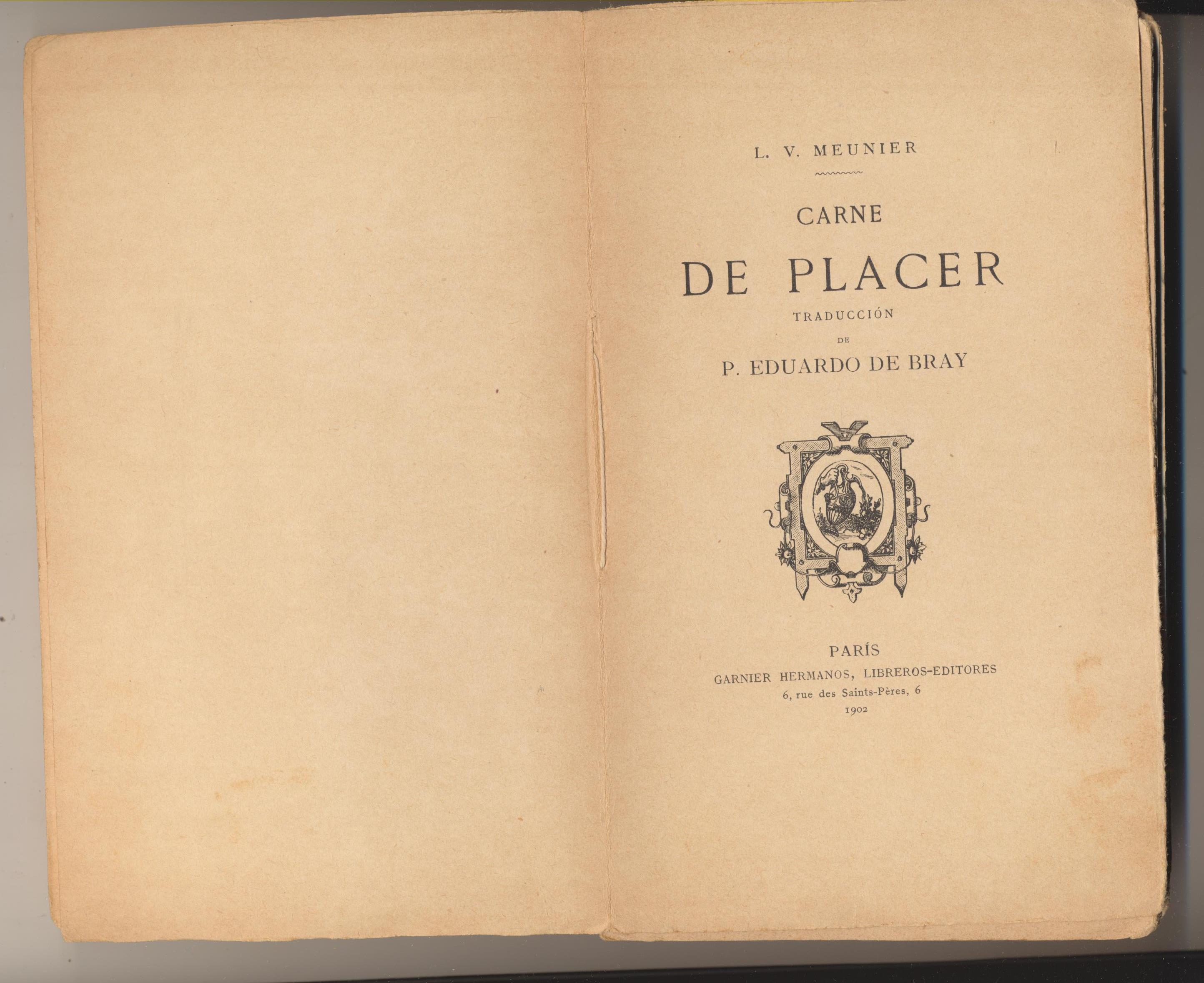 L. V. Meunier. Carne de placer. Garnier Hermanos Libreros-Editores. Paris 1902