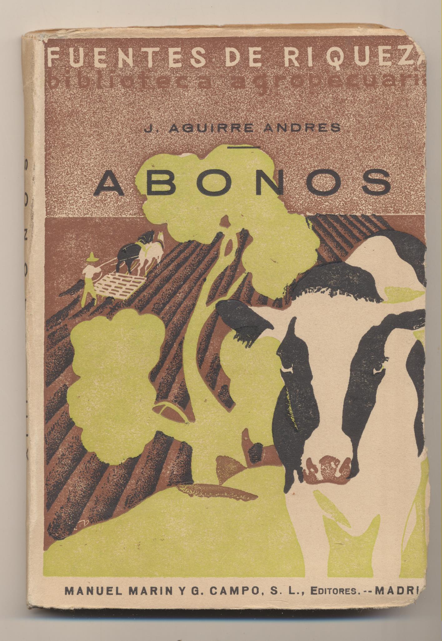 J. Aguirre Andrés. Abonos. Manuel Marín y G. Campo Editores. Madrid 1933