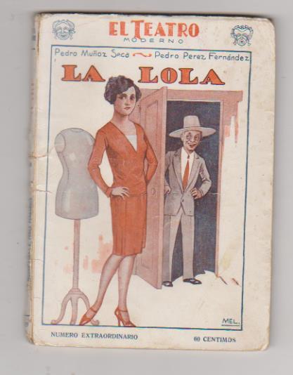 El Teatro Moderno nº 129. La Lola de Pedro Muñoz Seca y P. Pérez Fernández. Prensa Moderna 1928