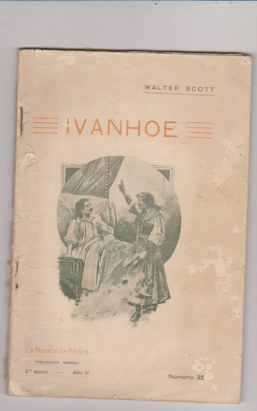 La Novela de Ahora nº 32. Walter Scott. Ivanhoe. Saturnino Calleja