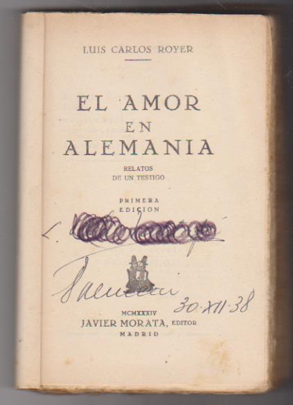Luis Carlos Royer. el amor en Alemania. Javier Morata Editor 1934