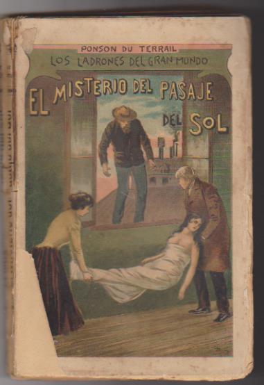 Ponson du Terrail. Los Ladrones del Gran Mundo. El Misterio del Pasaje del Sol. Editorial Maucci 1901