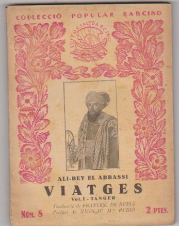 Ali-Bey El Abbassi. Viatges Vol. I Tanger. Editorial Barcino 1926