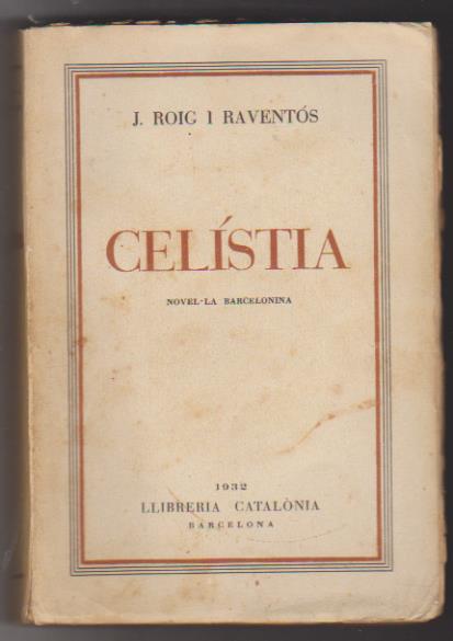 J. Roig I Raventós. Celístia. Llibreria Catalonia 1932