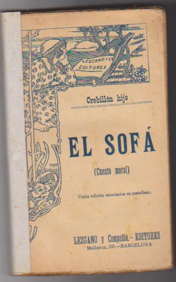 Crebillón hijo. El Sofá (cuento moral) Leizcano y Compañía Editores. Barcelona 19??
