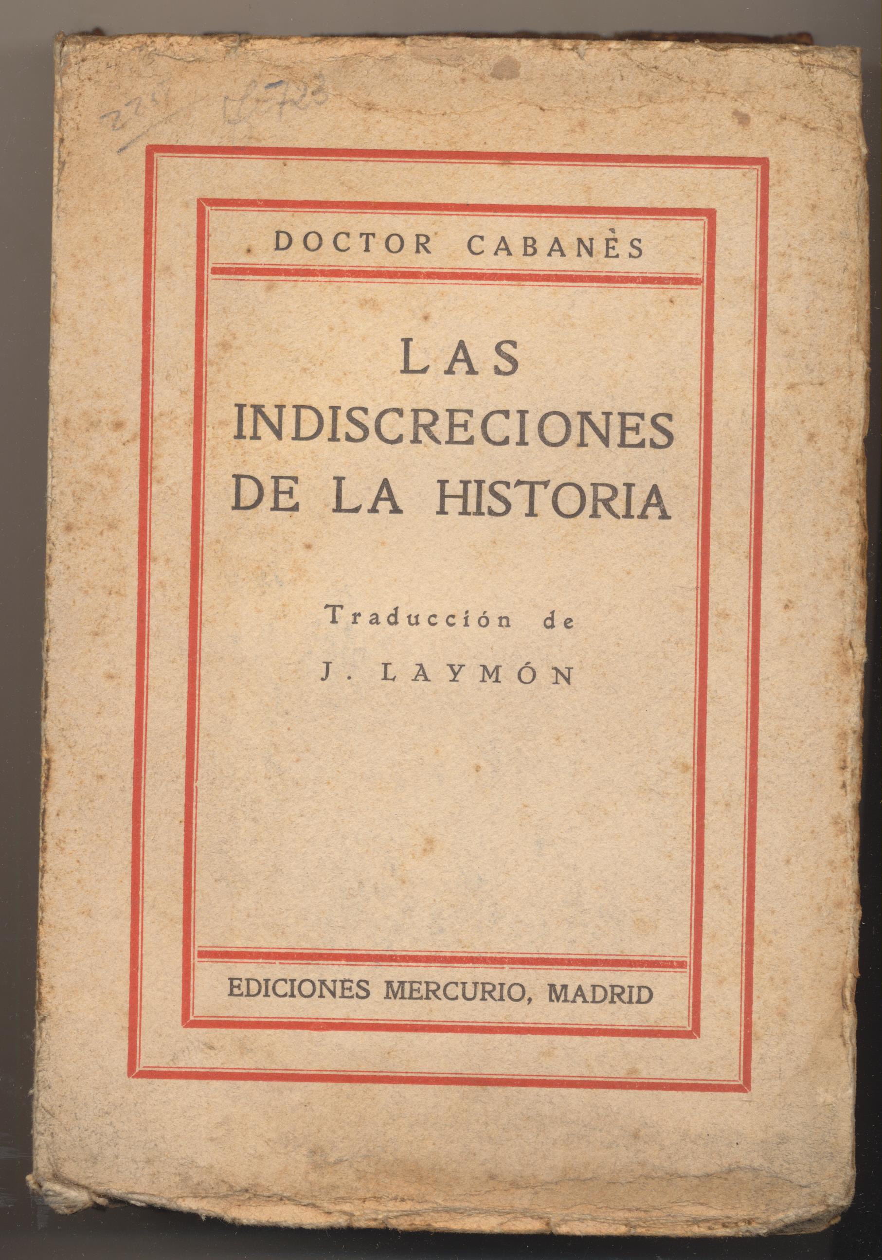Doctor Cabanés. Las Indiscreciones de la Historia. 2ª Serie. Ediciones Mercurio 1927. SIN ABRIR