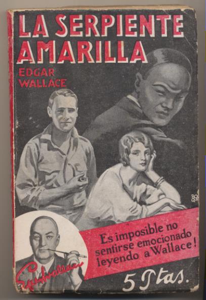 Edgard Wallace. La serpiente amarilla. 1ª Edición Juventud 1930
