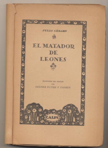 Julio Gerard. El Matador de Leones. Calpe 1921