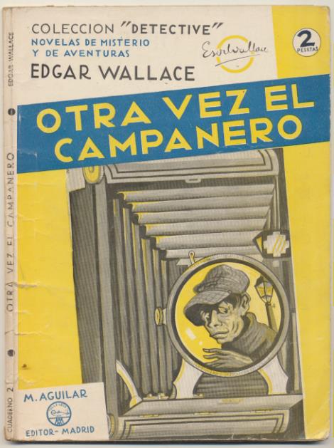 Colección Detective nº 2. Otra vez el campanero por Edgar Wallace. Aguilar 193?