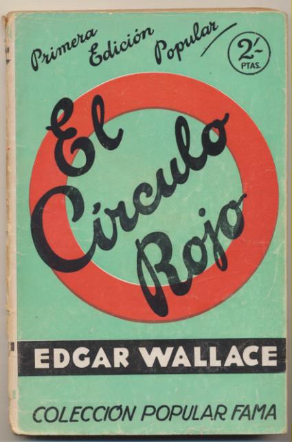 Colección Popular Fama. El Círculo Rojo por Edgar Wallace. 2ª Edición Editorial Juventud 1931