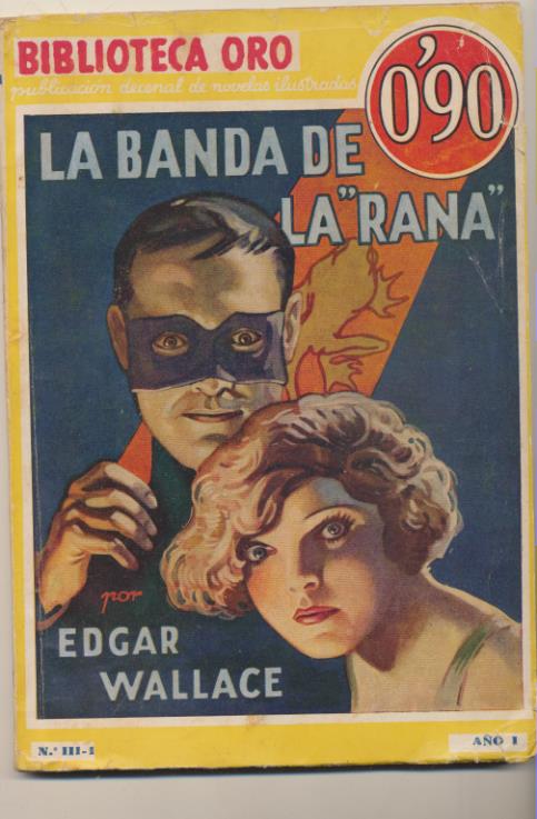 Biblioteca Oro nº 1. La Banda de la Rana por Edgar Wallace. 2ª Edición Molino 1934