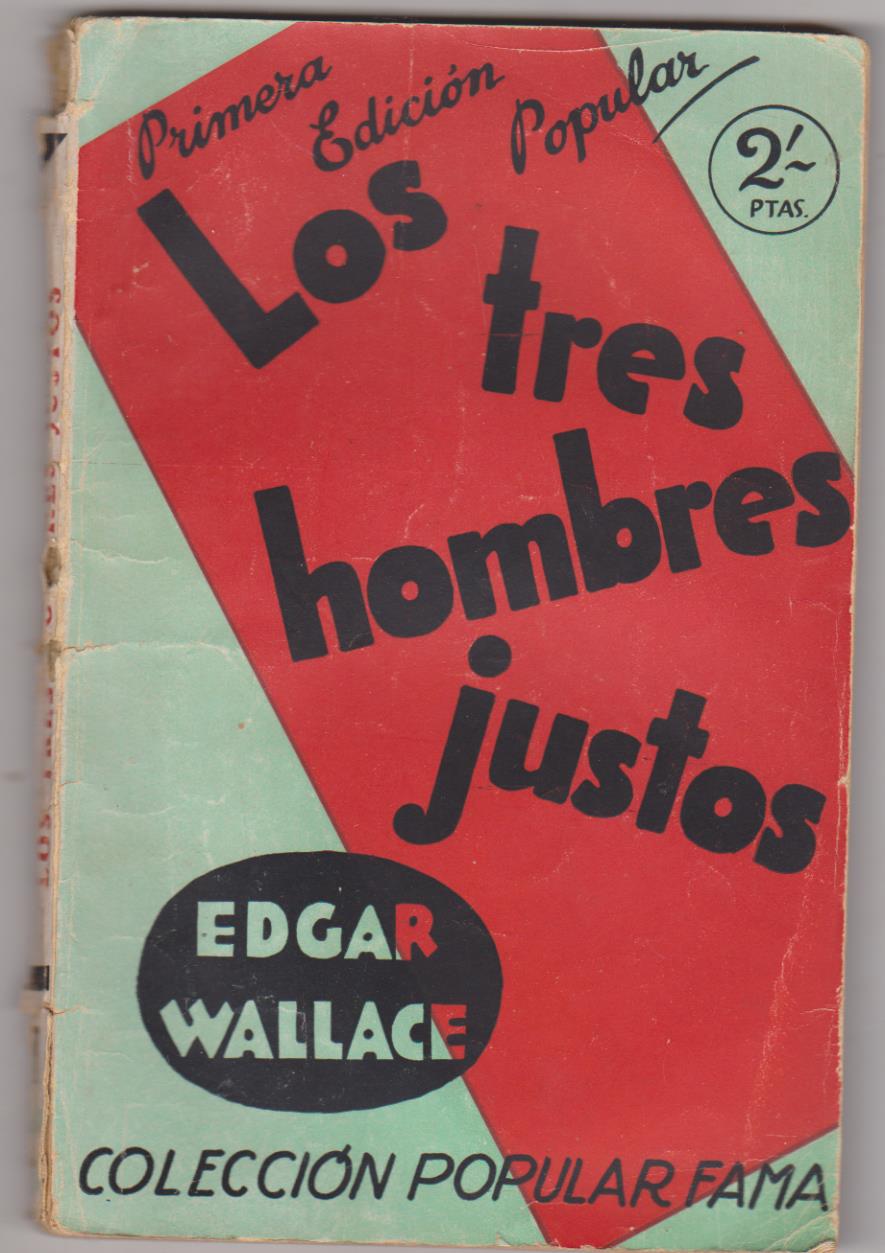 Colección Popular Fama. Los tres Hombres Justos. por Edgar Wallace. 2ª Edición Editorial Juventud 1931