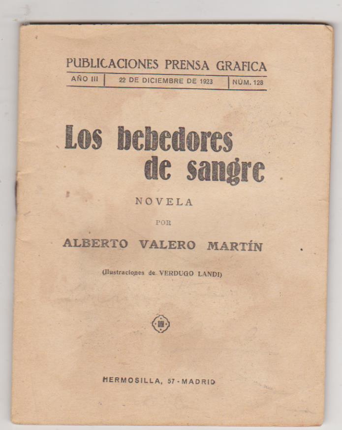 La Novela Semanal nº 128. Los bebedores de sangre por Alberto Valero martín. Prensa Gráfica 1923