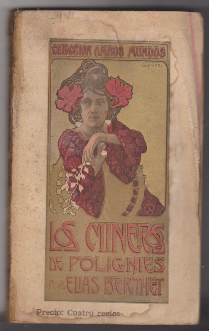 Elías Berthet. Los mineros de Polignies. Editorial Artística Española. Barcelona 1902