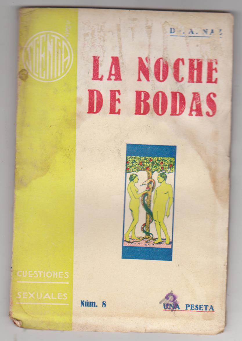 Cuestiones Sexuales. La Noche de Bodas por Dr. E. Plotz. Scientia 1934. SIN ABRIR