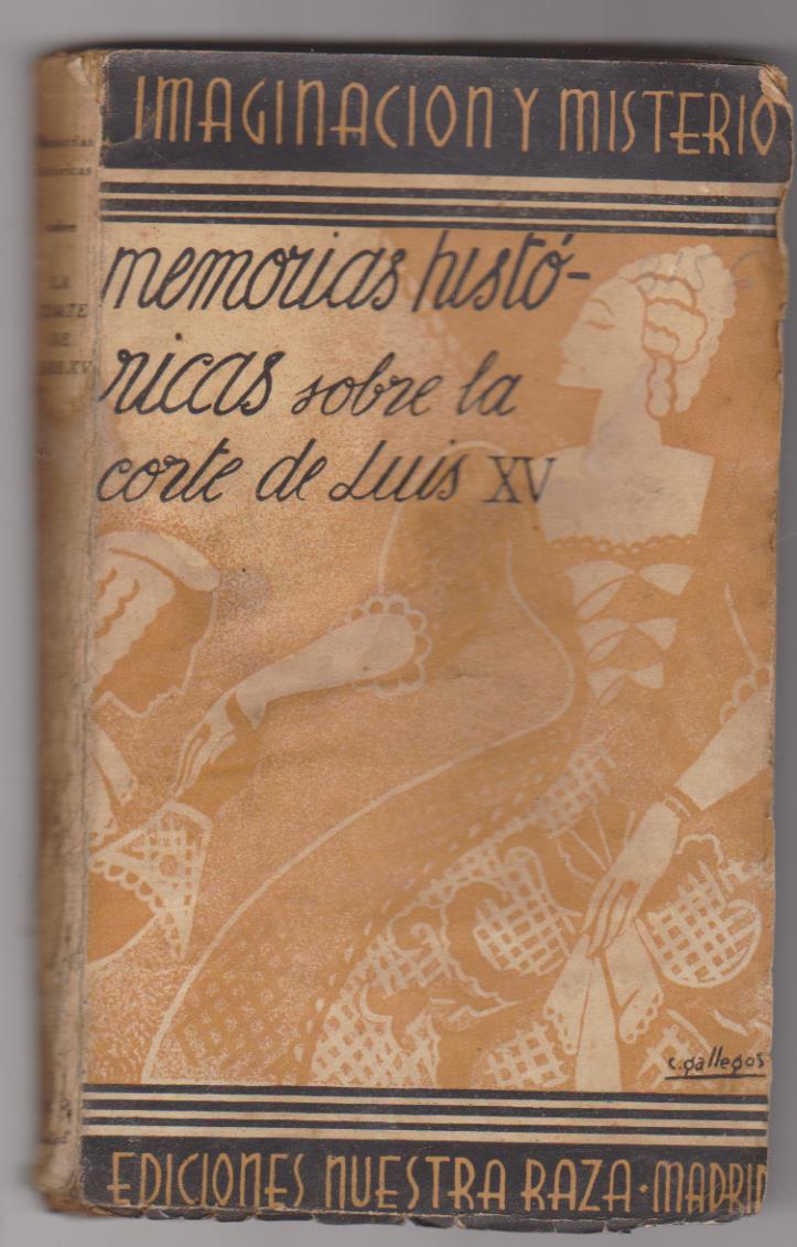 Memorias Históricas sobre la corte de Luis XV. Ediciones Nuestra Raza