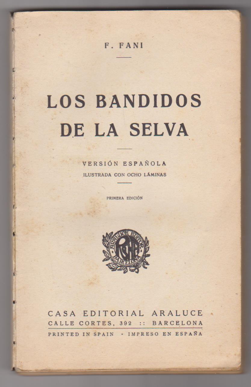 F. Bani. Los Bandidos de la selva. 1ª Edición Araluce 1931