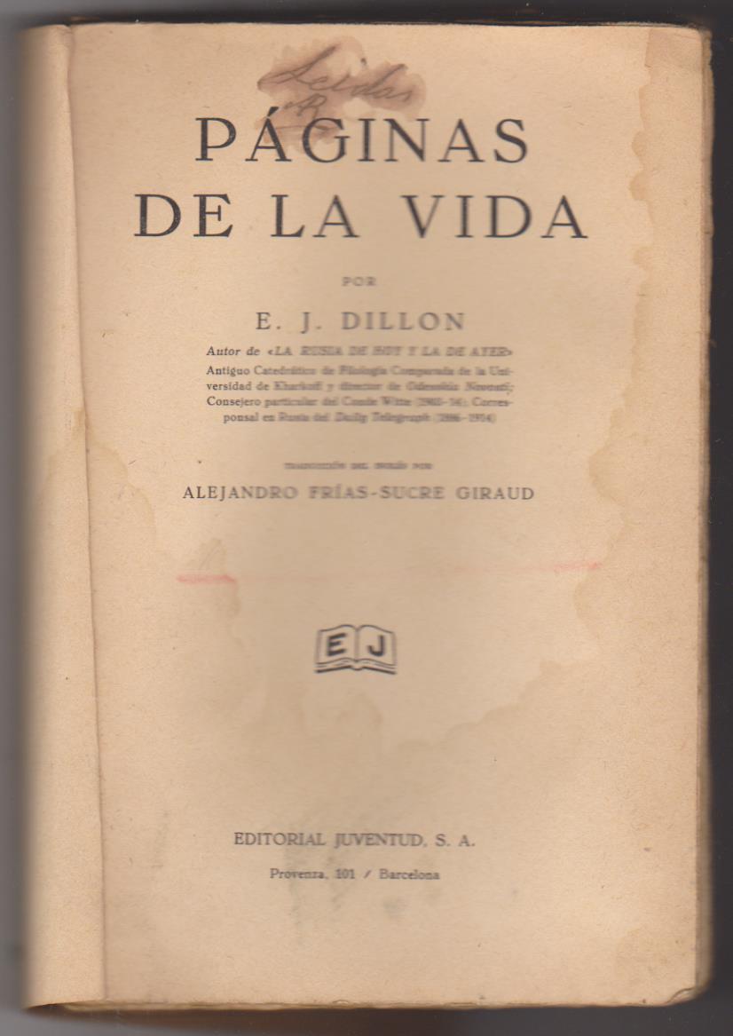 E. J. Dillon. Páginas de la vida. 1ª Edición Juventud 1934