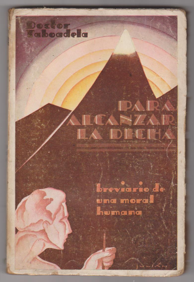 Doctor Taboadela. Para alcanzar la dicha. Publicaciones Mundial. Barcelona 1931