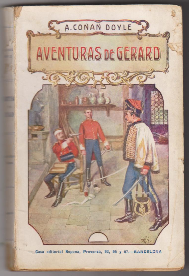 A. Conan Doyle. Aventuras de Gerard. Editorial Sopena. Barcelona 19??
