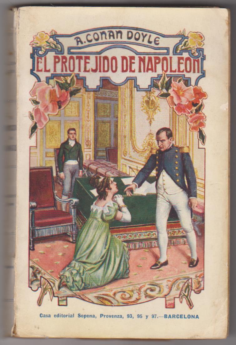 A. Conan Doyle. El Protegido de Napoleón. Editorial Ramón Sopena 19?? MUY RARO ASÍ