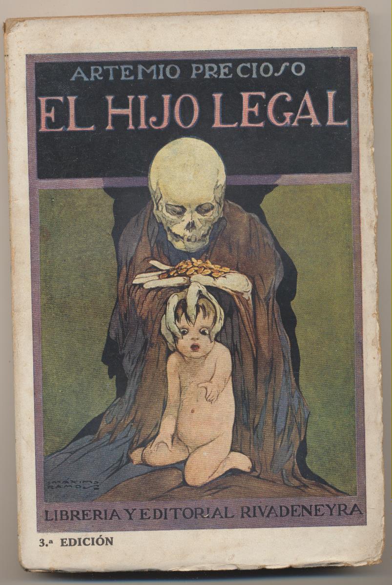Artemio Precioso. El Hijo legal. 3ª Edición Rivadeneyra 1922. SIN ABRIR. RARO ASÍ