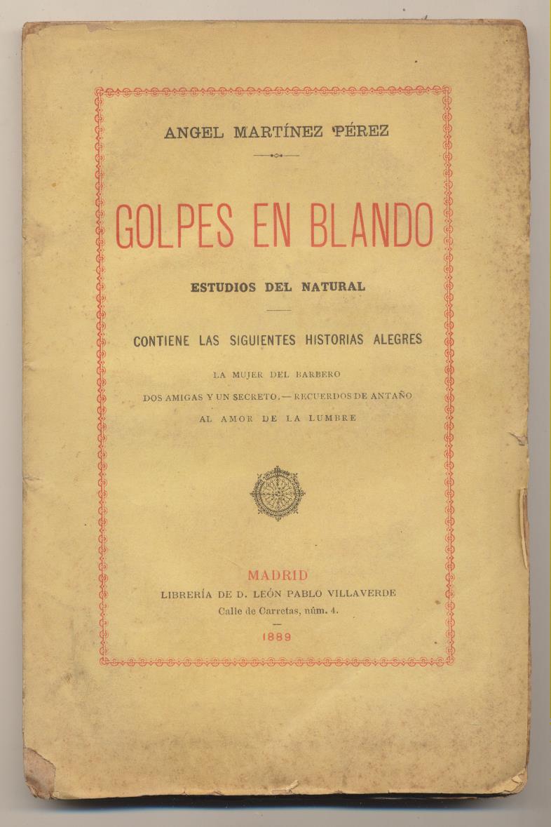 Ángel Martínez Pérez. Golpes en blando. Estudios del natural. Librería de D. León Pablo. Madrid 1889. SIN ABRIR. RARO ASÍ