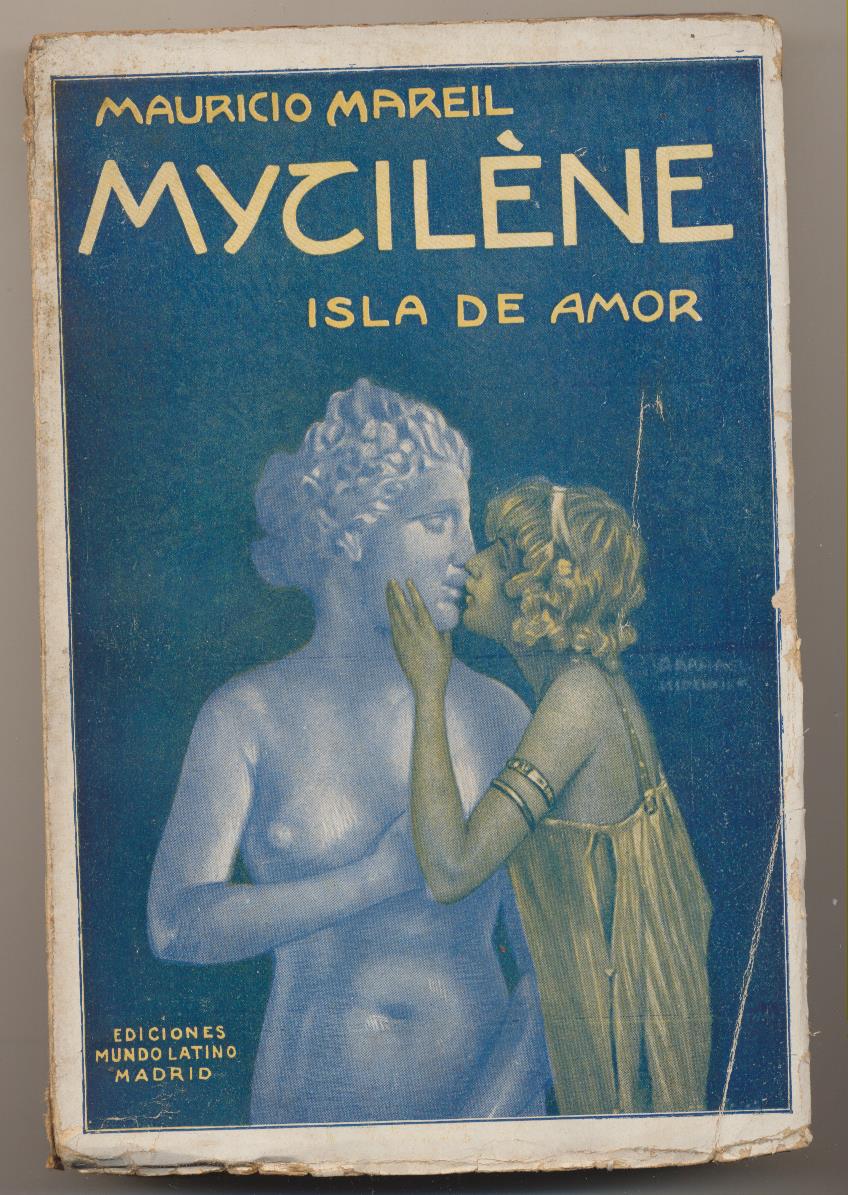 Mauricio Mareil. Mytilene. Isla de Amor. Ediciones Mundo Latino-Madrid 192?. SIN ABRIR. MUY RARO