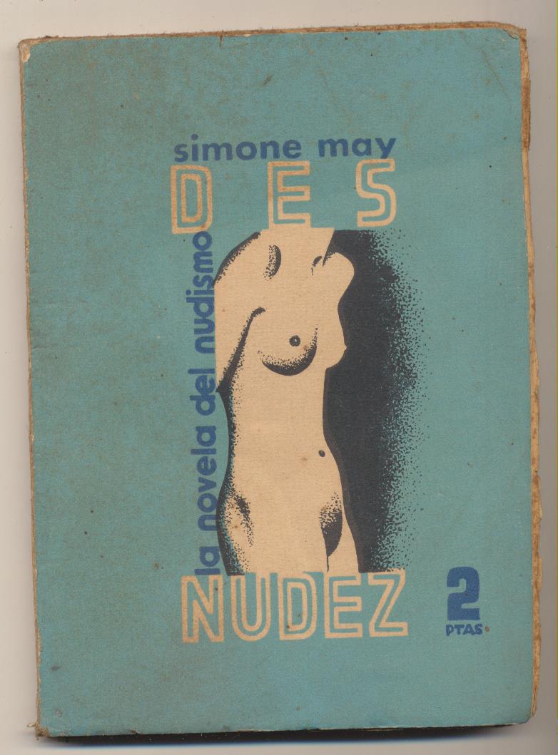 Simone May. Desnudez. Editorial Dédalo 1933. MUY ESCASO