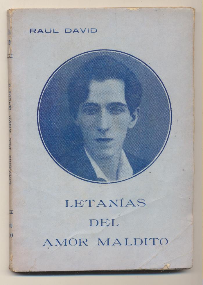 Raúl David. Letanías del Amor perdido. Imprenta Cesar Ravanal. Madrid 191? RARO