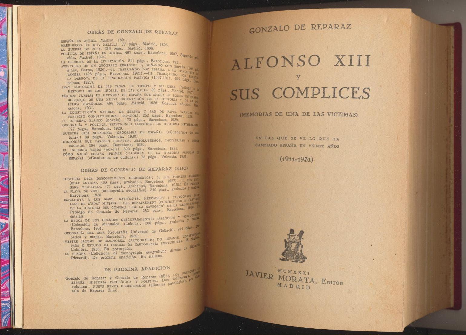 Gonzalo de Reparaz. Alfonso XIII y sus cómplices. (memorias de una de las víctimas) Javier Morata Editor 1931