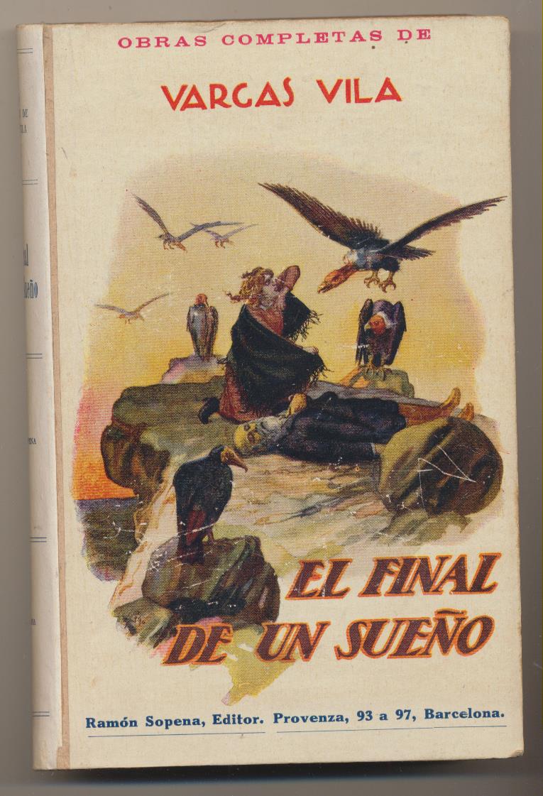 Vargas Vila. El Final de un sueño. Ramón Sopena 1936