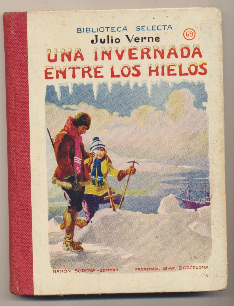 Julio Verne. Una invernada entre los hielos. Biblioteca Selecta Sopena nº 69. Año 1935