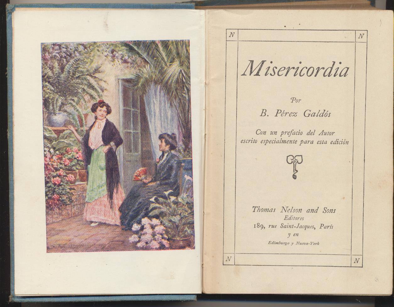 B. Pérez Galdós. Misericordia. Thomas Nelson and Sons Editores. Paris 1913