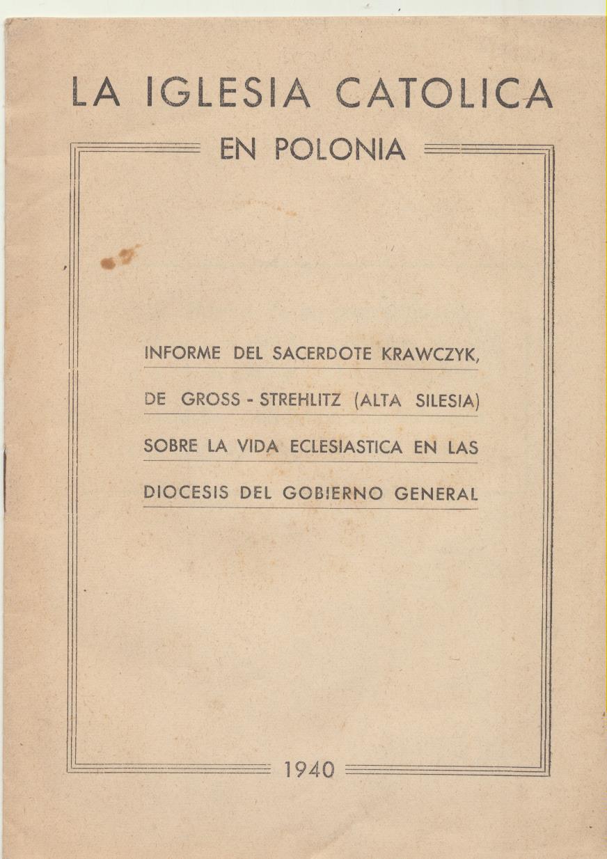 La Iglesia Católica en Polonia. Informe del Sacerdote Krawczyk. 1940