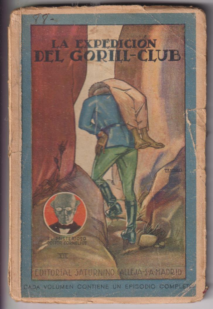 La Expedición del Gorill-Club por G. Le Rouge. El Misterioso Doctor Cornelius X!! Saturnino Calleja 1922