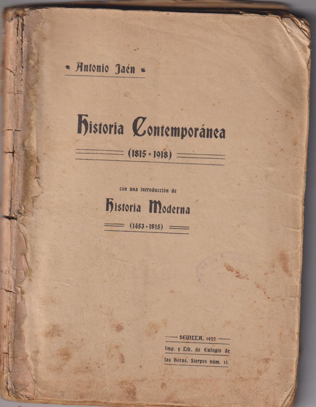 Antonio Jaén. Historia Contemporánea (1815-1918) Con una introducción de Historia Moderna (1453-1815)