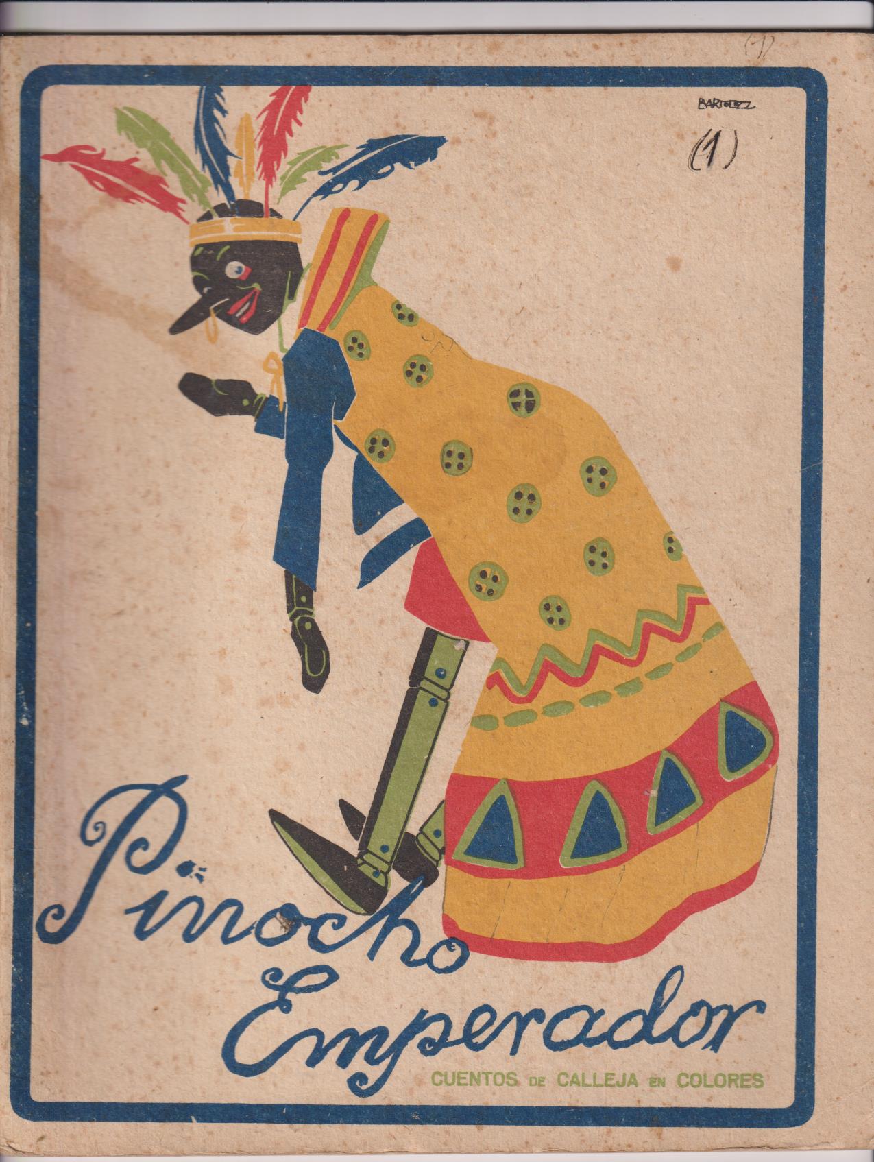 Pinocho nº 1. Pinocho Emperador. Calleja 1919 (28x22) 16 páginas, abundantes ilustraciones color