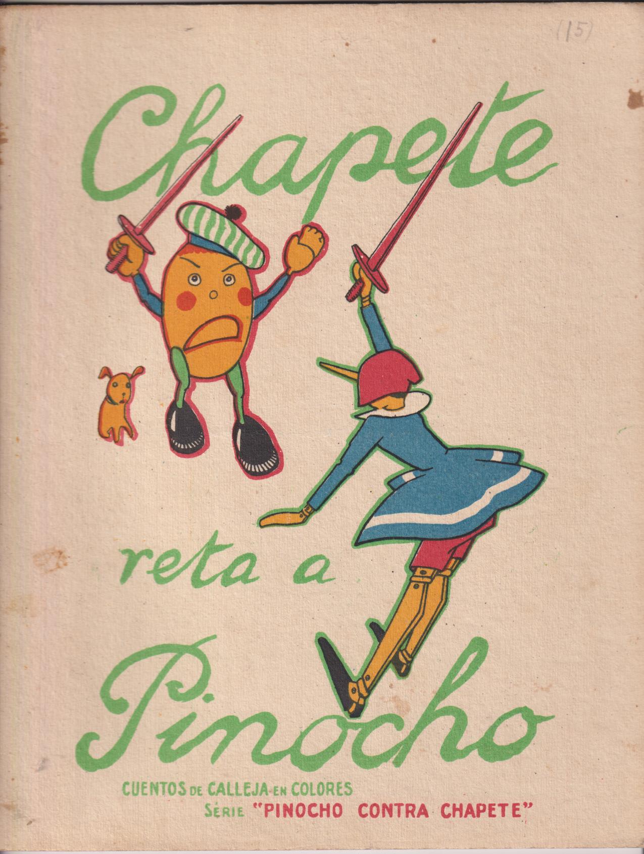 Pinocho contra Chapete nº 15. (primer ejemplar de la serie Chapete) Chapete reta a Pinocho