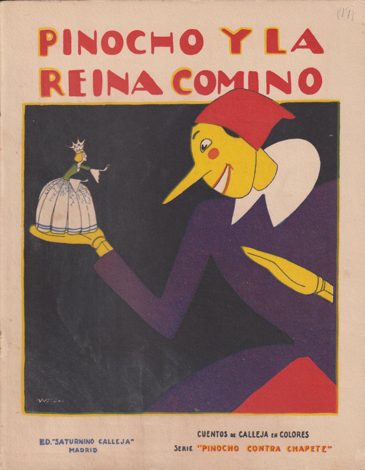 Pinocho contra Chapete nº 19. Pinocho y la Reina Comino. 1ª Edición Calleja 1923. MUY DIFÍCIL