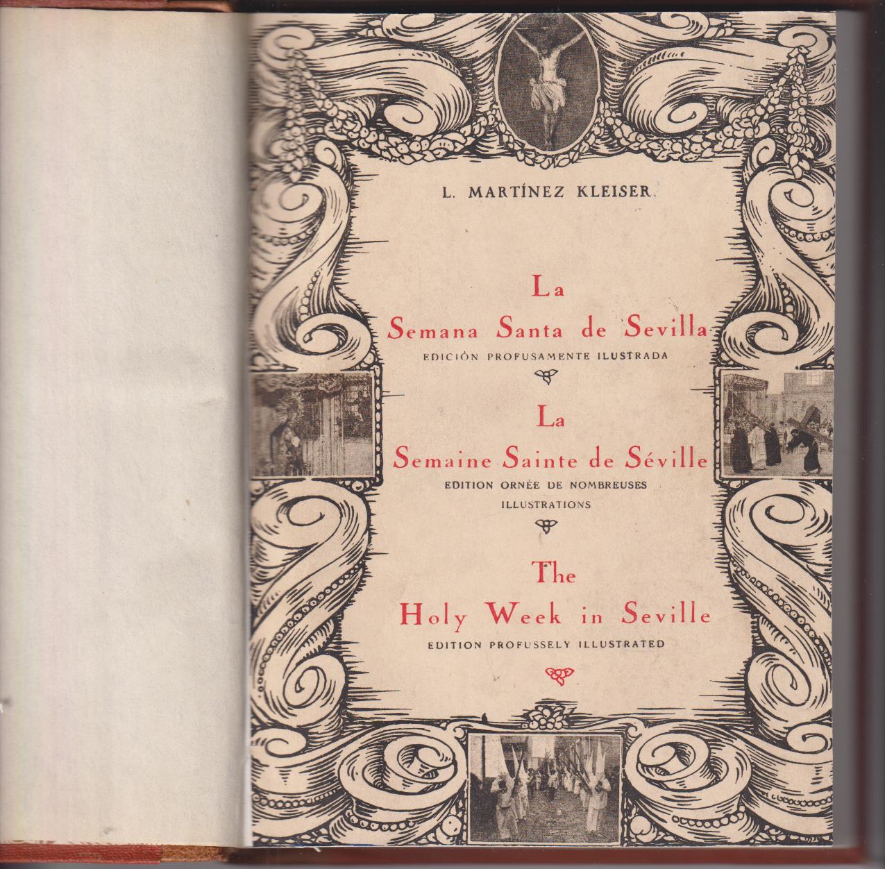 Luis Martínez Kleiser. La Semana Santa de Sevilla, Edición Trilingüe, 1925. RARO ASÍ