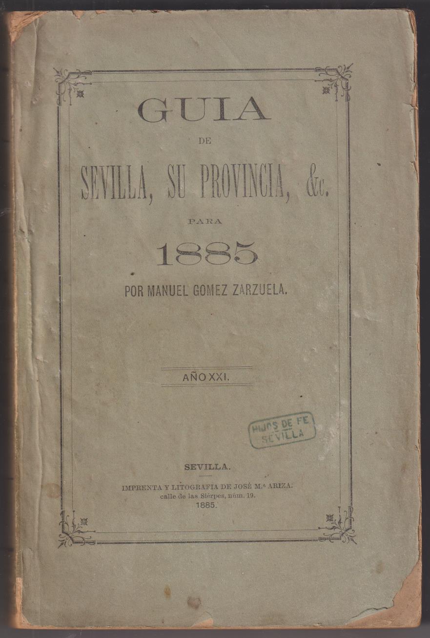 Guía de Sevilla, su provincia, etc. para 1985, por Manuel Gómez Zarzuela. Imprenta y