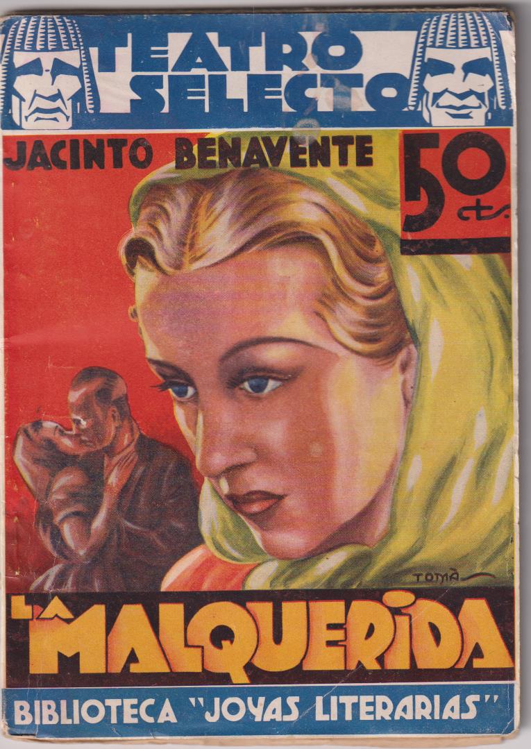 Teatro Selecto nº 11. La Malquerida por Jacinto Benavente. Cisne 1936