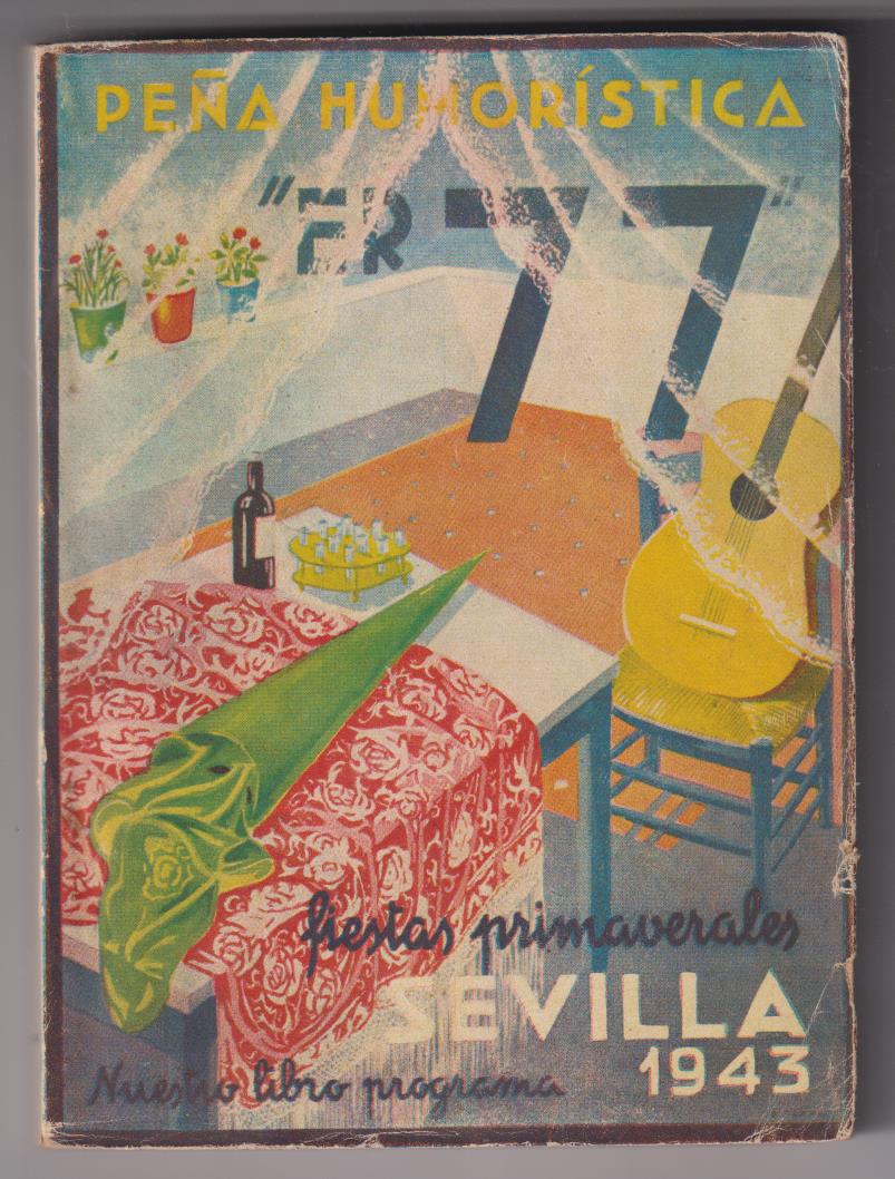 Peña Hunorística er 77. Fiestas Primaverales. Sevilla 1943. Semana Santa, Feria....