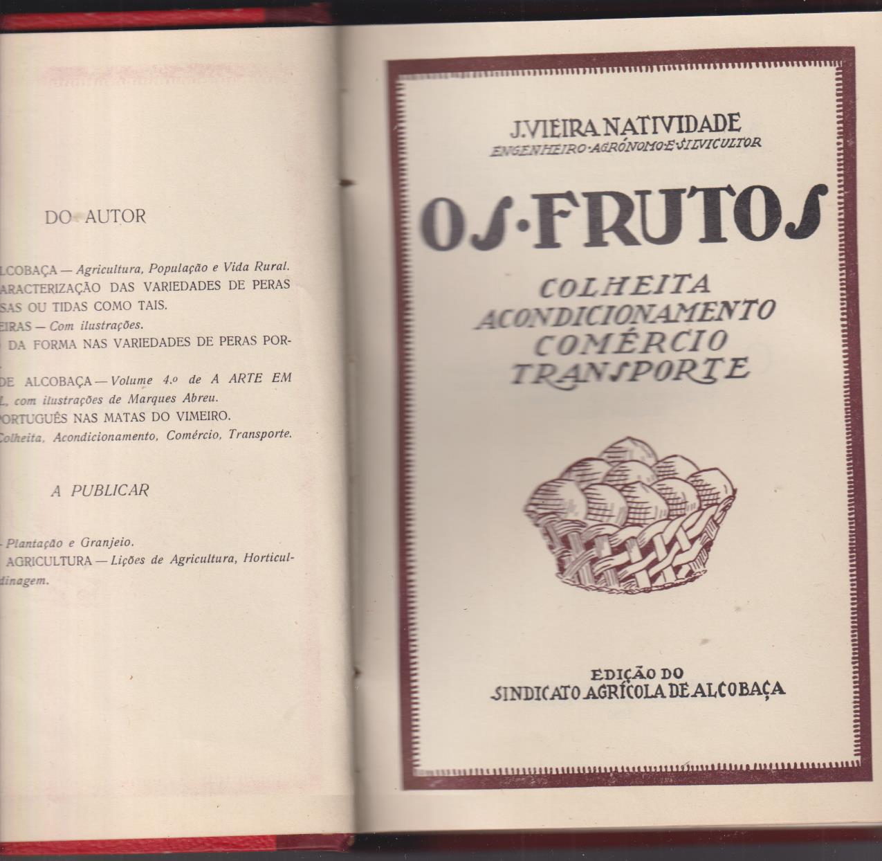 Os Frutos. J. Vieira Natividade. Edición del Sindicato Agrícola de Alcobaça. 1930