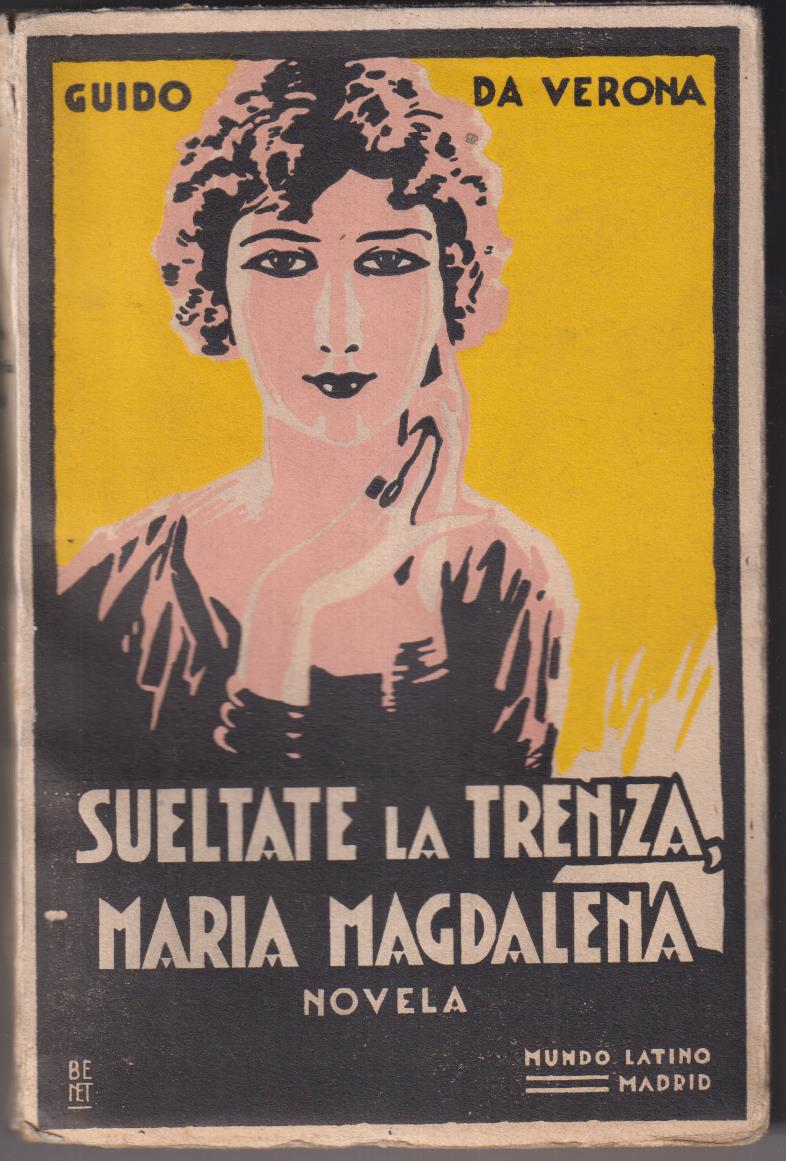 Guido da Verona. suéltate la Trenza, María Magdalena. Mundo Latino 1930. SIN ABRIR