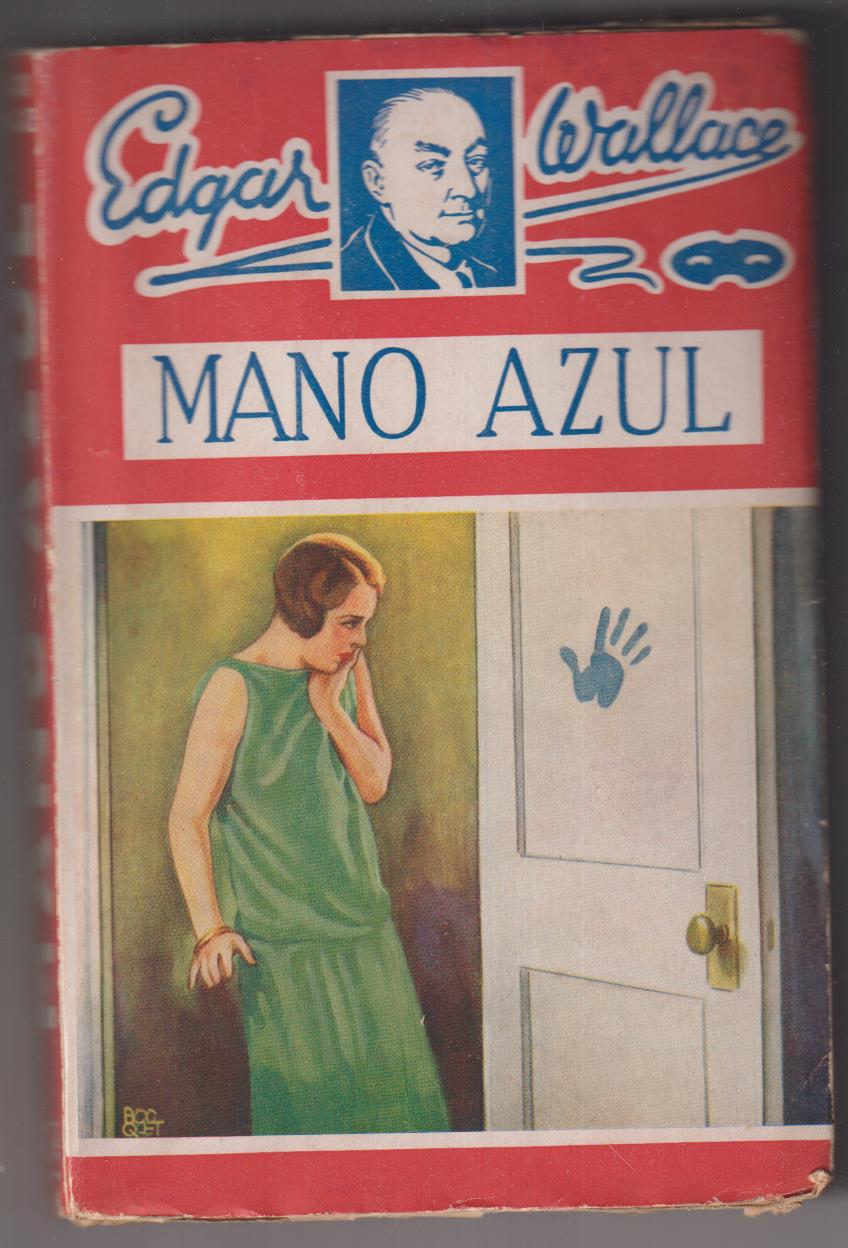 Edgar Wallace. Mano Azul. 1ª Edición Editorial Juventud 1932