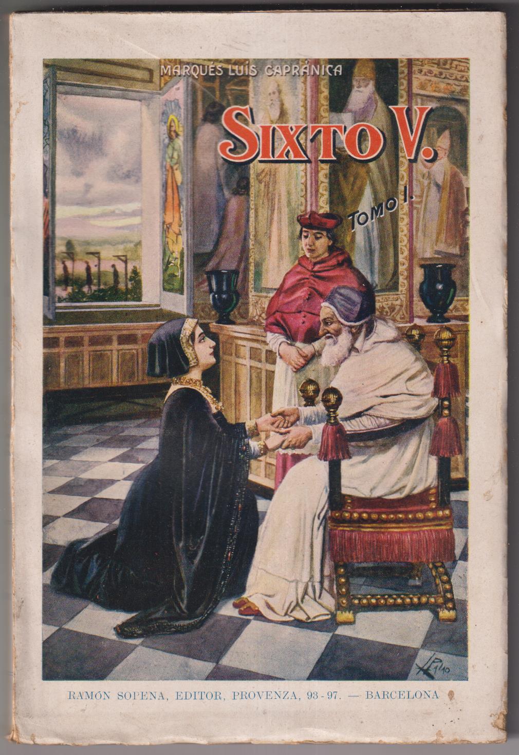 Marqués Luis Capránica. Sixto V. Tomo I. Biblioteca de Grandes Novelas. Sopena (1930)