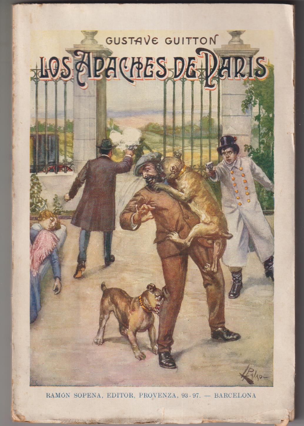 Gustave Guitton. LOs Apaches de Paris. B. de Grandes Novelas. Sopena 1932. SIN ABRIR. RARO